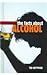 The Facts About Alcohol (Drugs)
