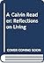 A Calvin Reader: Reflections of Living