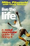 Live the Life: A Soul Survivor Guide to Doing It