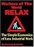 Workers of the World Relax