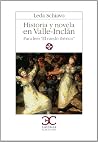 Historia y novela en Valle-Inclán . (LITERATURA Y SOCIEDAD. L/S.) (Spanish Edition) Historia y novela en Valle-Inclán . (LITERATURA Y SOCIEDAD. L/S.) (Spanish Edition)