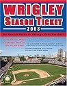 Wrigley Season Ticket 2008: An Annual Guide to Chicago Cubs Baseball