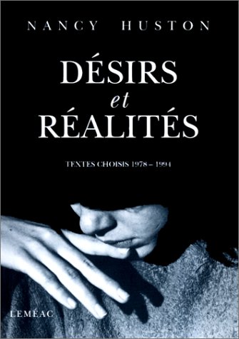 Désirs et réalités: textes choisis, 1978-1994 (Paperback)