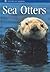 Sea Otters (Monterey Bay Aquarium Natural History Series)