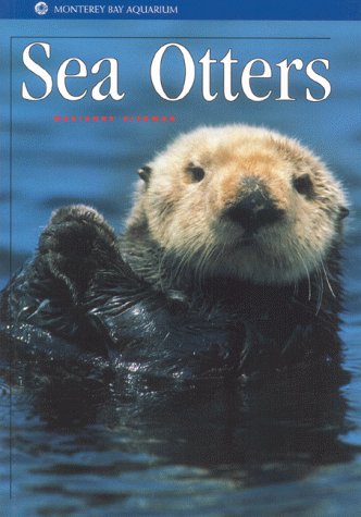 Sea Otters (Monterey Bay Aquarium Natural History Series)