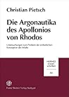 Die Argonautika des Apollonios von Rhodos: Untersuchungen zum Problem der einheitlichen Konzeption des Inhalts (Hermesa- Einzelschriften) (German Edition) Die Argonautika des Apollonios von Rhodos: Untersuchungen zum Problem der einheitlichen Konzeption des Inhalts (Hermesa- Einzelschriften) (German Edition)