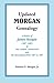 Updated Morgan Genealogy: A History of James Morgan (1607-1685) of New London, Connecticut, and His Descendants from 1607 to 1997