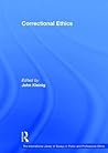 Correctional Ethics (The International Library of Essays in Public and Professional Ethics)