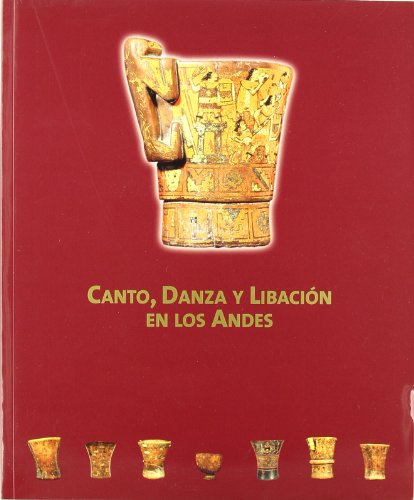 Canto, danza y libación en los Andes (Paperback)