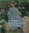 In the Sunlight: The Floral and Figurative Art of John Henry Twachtman