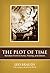 The Plot of Time: Narrative Form in Hume Fielding, and Gibbon