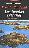 Las ínsulas extrañas: Memorias 2 (Spanish Edition)