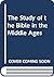 The Study of the Bible in the Middle Ages
