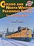Chicago and North Western System Passenger Service: The Postwar Years