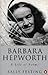 Barbara Hepworth by Sally Festing