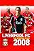 Liverpool FC the Guide 2008 2008
