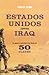 Estados Unidos Contra Irak/ United States against Iraq: La Guerra Petrolera De Bush En 50 Claves/ The Petroleum War of Bush in 50 Keys (Spanish Edition)