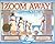 Zoom Away :Deluxe ed