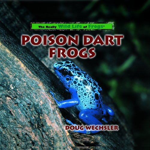 Poison Dart Frogs (Really Wild Life of Frogs)