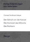 C. F. Meyer: Der Schuß von der Kanzel / Die Hochzeit des Mönchs / Die Richterin. (Königs Erläuterungen)