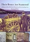 Their Bones are Scattered: A History of the Old Head of Kinsale and Surrounding Area Their Bones are Scattered: A History of the Old Head of Kinsale and Surrounding Area