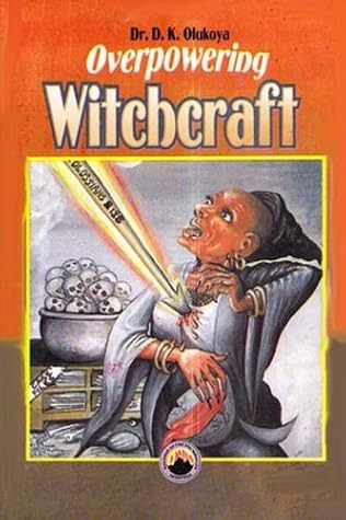 Overpowering Witchcraft