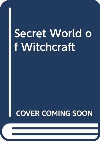The Secret World of Witchcraft (Hardcover)