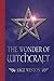 The Wonder of Witchcraft