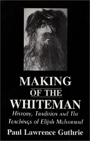The Making of the Whiteman: From the Original Man to the Whiteman (Paperback)