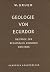 Geologie von Ecuador: Mit e...