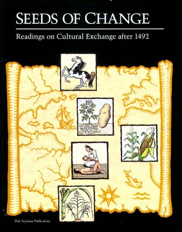 Seeds of Change: Readings on Cultural Exchange After 1492 (Paperback)