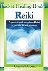 Reiki: A Practical Guide to Applying Reiki to Everyday Life and Situations (Pocket Healing Books)