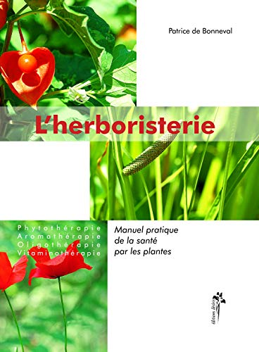 L'herboristerie - manuel pratique de la santé par les plantes pour l'homme et l'animal (Paperback)