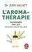 Aromathérapie: Traitement des Maladies par les Essences des Plantes