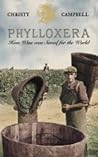 Phylloxera : How Wine Was Saved for the World