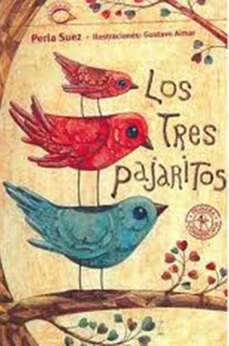 Los tres pajaritos/ The Three Little Birds (Puercoespin/ Hedgehog) (Spanish Edition)