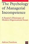 The Psychology Of Managerial Incompetence