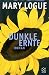 Dunkle Ernte.