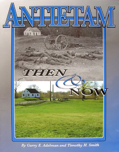 Antietam Then and Now (Paperback)