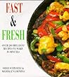 Fast & Fresh: Over 200 Brilliant Recipes to Make in Minutes
