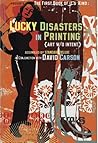 Lucky Disasters: Art Without Intent