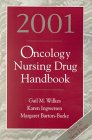 2001 Oncology Nursing Drug Handbook: . 2001 Oncology Nursing Drug Handbook: .