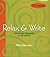 Relax & Write: tapping your unconscious for life and art
