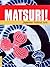 Matsuri!: Japanese Festival Arts (Textile Series, 6)