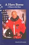 A Hero Borne (A tribute to John Glenn)