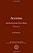 Algebra, an Elementary Textbook for the Higher Classes of Secondary Schools and for Colleges: Volume I (Ams Chelsea Publishing)
