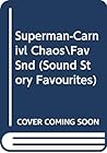 Superman-Carnivl ChaosFav Snd