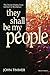 They Shall Be My People: The Divine Drama from Genesis to Revelation-Study Guide