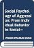 Social Psychology of Aggression: From Individual Behavior to Social Interaction (Springer Series in Social Psychology)