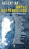 Argentina: Un Pais Desperdiciado (Spanish Edition)